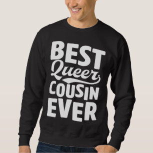 Best Queer Cousin Ever Gay Pride Coming Out Family Sweatshirt