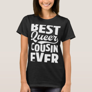 Best Queer Cousin Ever Gay Pride Coming Out Family T-Shirt