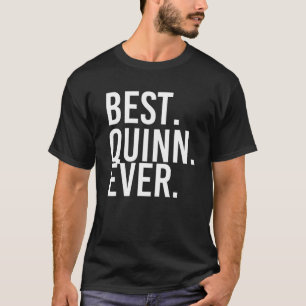 BEST QUINN EVER Gift Name Funny Personalised Women T-Shirt