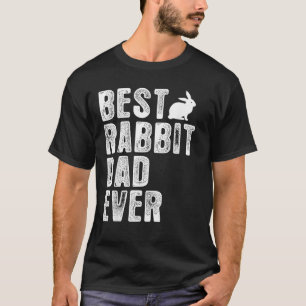 Best RABBIT DAD Ever T-Shirt
