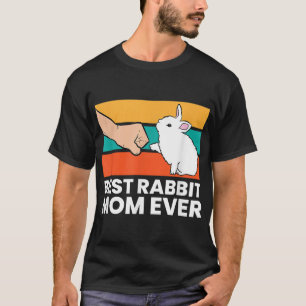 Best Rabbit Mum Ever Cute Bunny Rabbit Mum T-Shirt