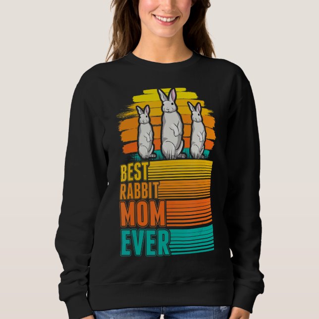 Best Rabbit Mum Ever Sweatshirt (Front)