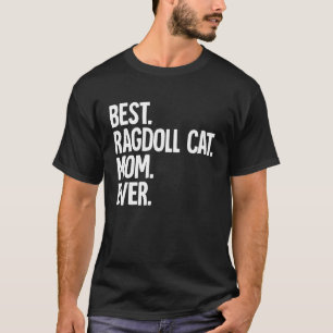 Best Ragdoll Cat Mum Ever T-Shirt