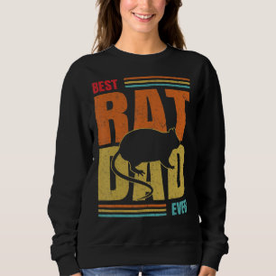 Best Rat Dad Ever Pet Rat Rodent Animal Lover Fath Sweatshirt