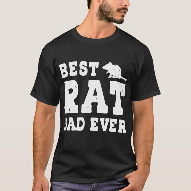 Best Rat Dad Ever  T-Shirt (Front)