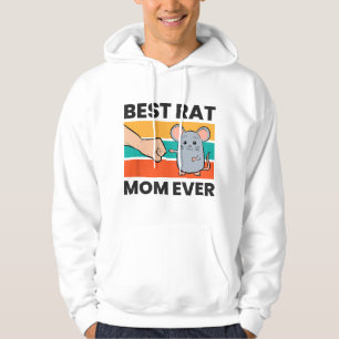 Best Rat Mom Ever Rat Mom Hoodie