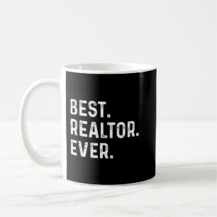 Best. Realtor. Ever.  Coffee Mug