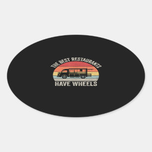 Best Restaurants Have Wheels Food Chef Gift Oval Sticker