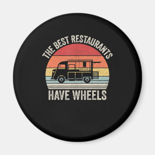 Best restaurants have wheels food taco truck gift magnet