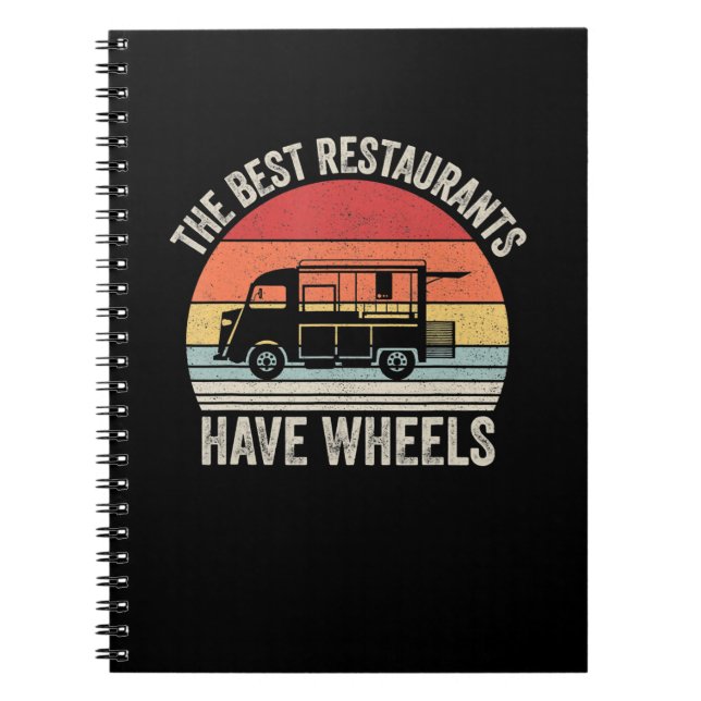 Best restaurants have wheels| food taco truck gift notebook (Front)