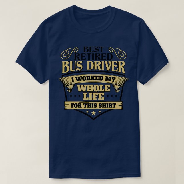 Best Retired Bus driver Light Version T-Shirt (Design Front)