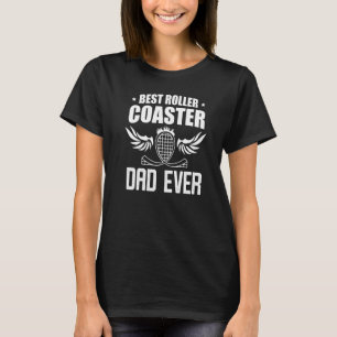 Best Roller Coaster Dad Ever Amusement Park Roller T-Shirt