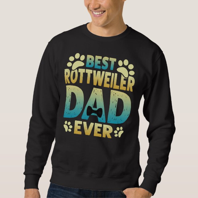 Best Rottweiler Dad Ever Classic 7 Sweatshirt (Front)