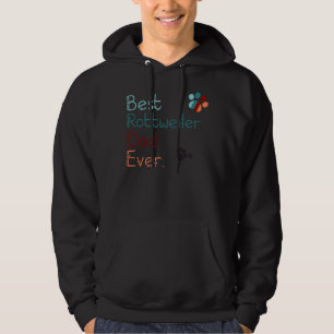 Best Rottweiler Dad Ever I Love You Rottweiler Fo Hoodie