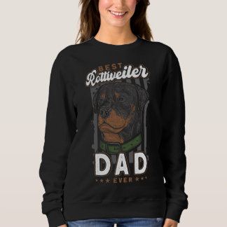 Best Rottweiler Dad Ever Rottweiler Sweatshirt