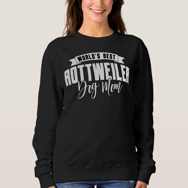 Best Rottweiler Dog Mum Sweatshirt (Front)