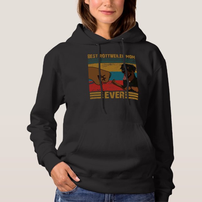 Best Rottweiler Mum Ever   Best Rottweiler Mum Eve Hoodie (Front)