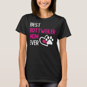 Best Rottweiler Mum Ever  Dog Owner T-Shirt
