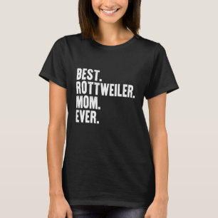 Best Rottweiler Mum Ever Funny Vintage Dog Momma T-Shirt