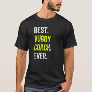 Best Rugby Coach Ever T-Shirt