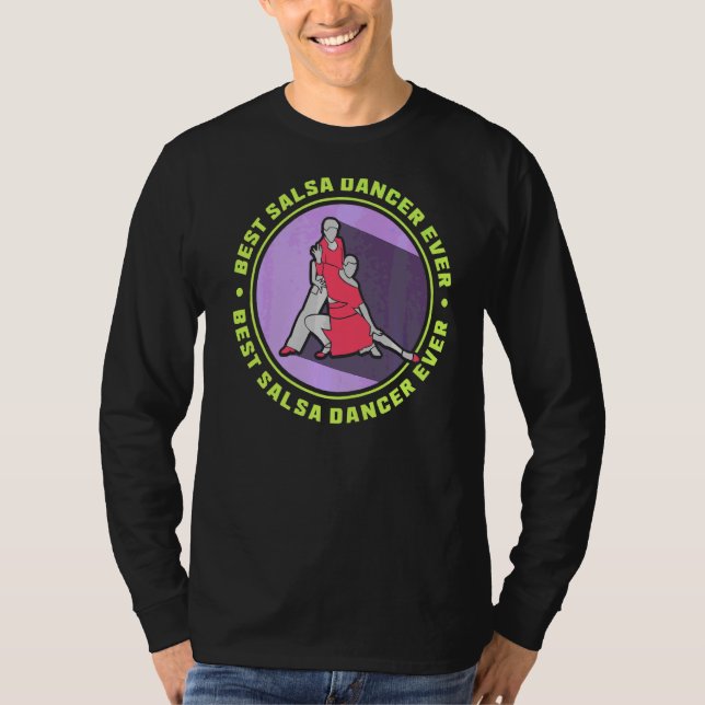 Best Salsa Dancer Ever Latin Dancing Dance T-Shirt (Front)
