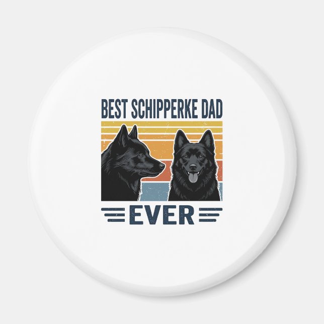 Best Schipperke Dad Ever Retro Dog Vector Design_1 Magnet (Front)
