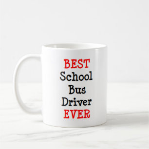 best school bus driver ever coffee mug