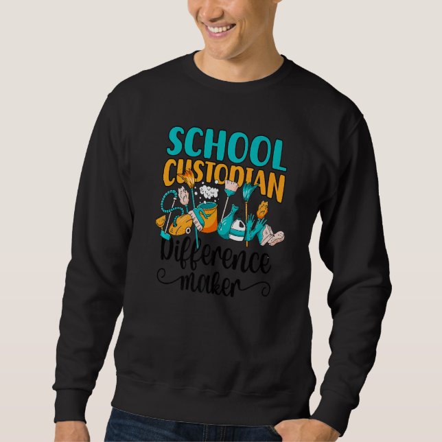 Best School Custodian Difference Maker School Jani Sweatshirt (Front)