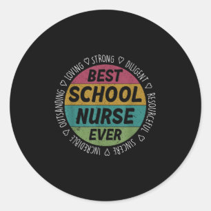 Best School Nurse Ever Appreciation Gifts Nursing  Classic Round Sticker