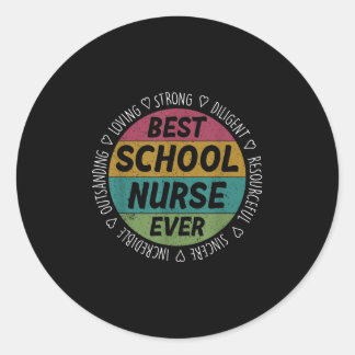 Best School Nurse Ever Appreciation Gifts Nursing  Classic Round Sticker