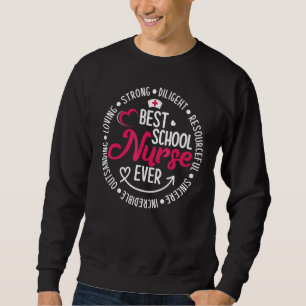 Best School Nurse Ever Appreciation Nure Week Sweatshirt
