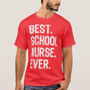 Best School Nurse Ever Funny Gift Christmas T-Shirt