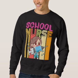 Best school Nurse ever Sweatshirt