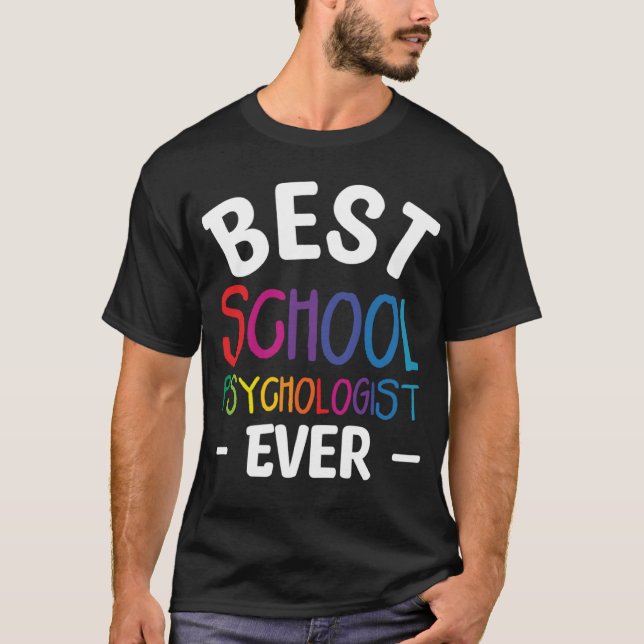Best School Psychologist Ever Psychology Psycholog T-Shirt (Front)
