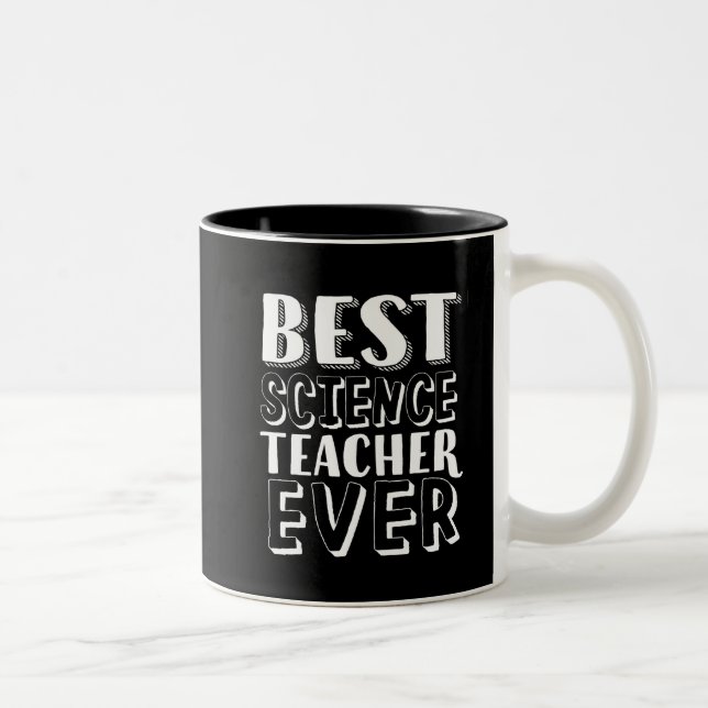 Best Science Teacher Ever Teacher's Day Gift Two-Tone Coffee Mug (Right)