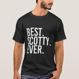 Best Scotty Ever Funny Personalised Name Joke Gift T-Shirt