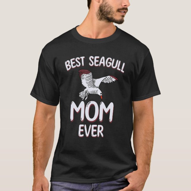 Best Seagull Mom Ever Costume Bird  For Women T-Shirt (Front)