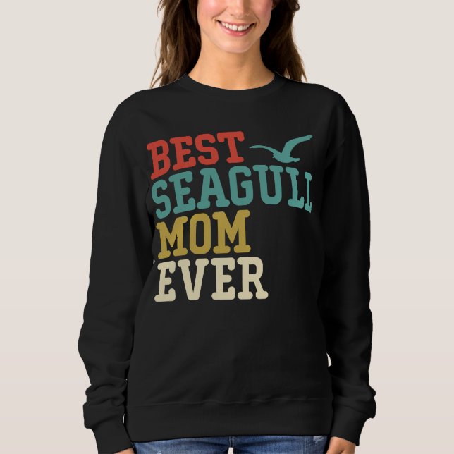 Best SEAGULL Mom Ever  Vintage Retro Sweatshirt (Front)