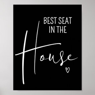 Best Seat in the House Funny Bathroom Wall Quotes Poster