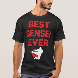Best Sensei Ever Karate Judo Tae Kwon Do Apparel T-Shirt