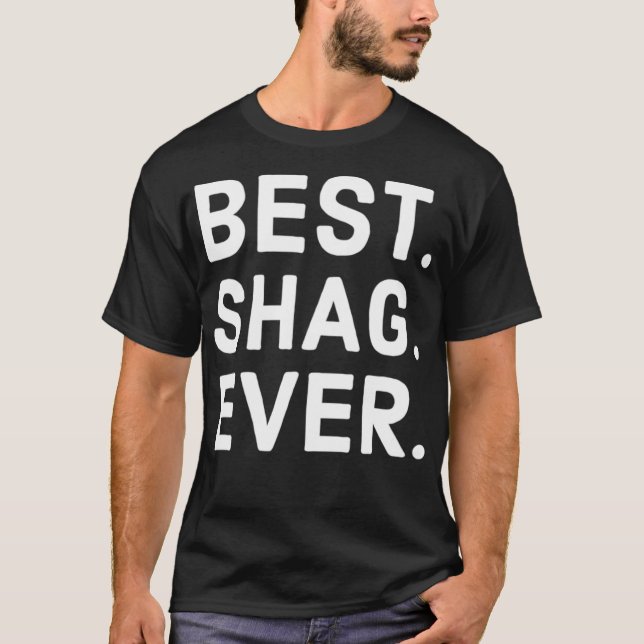 Best. Shag. Ever. Classic T-Shirt (Front)