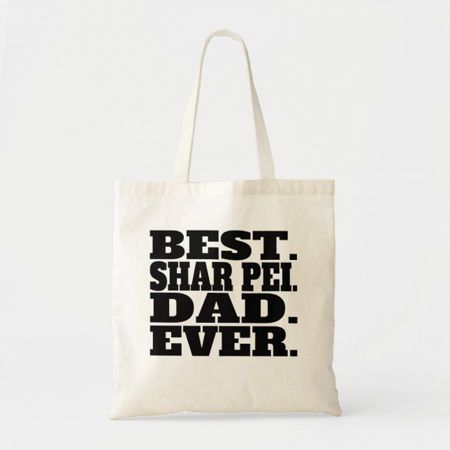 Best Shar Pei Dad Ever Tote Bag (Front)