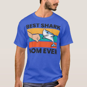 Best Shark Mum Ever  T-Shirt