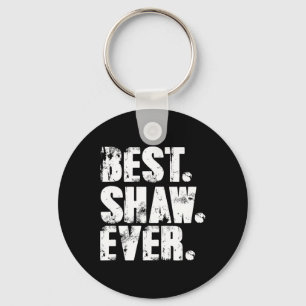Best Shaw Ever Birthday Name Shirt Humour Joke Sha Key Ring