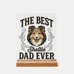 Best Sheltie Dad Ever Vintage Dog Lover Design_1 Acrylic Sign