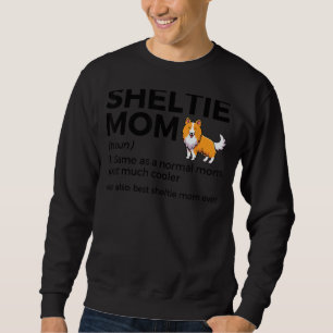 Best Sheltie Mum Ever Definition Shetland Sheepdog Sweatshirt