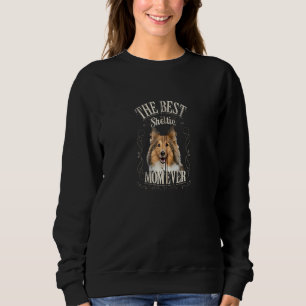 Best Sheltie Mum Ever Funny Shetland Sheepdog Vint Sweatshirt