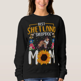 Best Shetland Sheepdog Mom Ever Sheltie Mom Sweatshirt