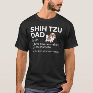 Best Shih Tzu Dad Ever Definition Funny Shih Tzu O T-Shirt