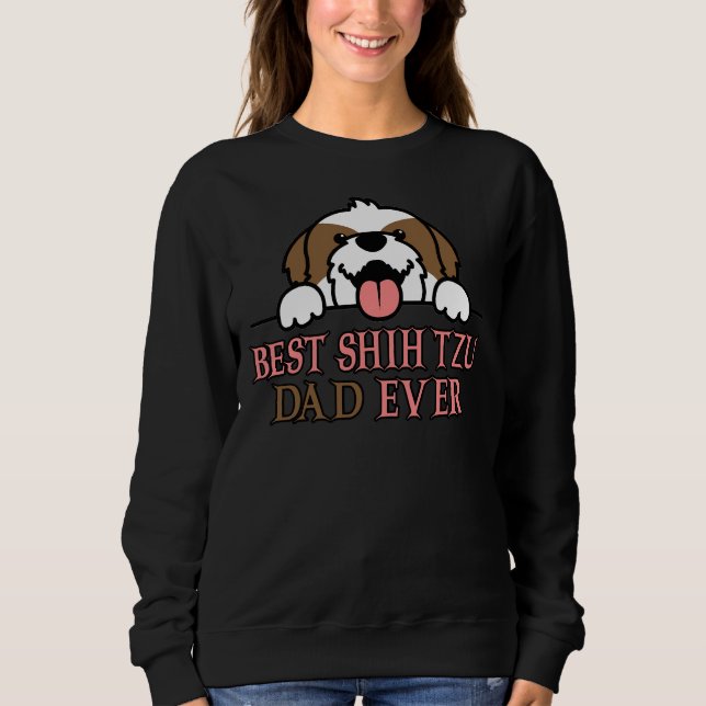 Best Shih Tzu Dad Ever Mens Dog     Showing Dog Sweatshirt (Front)